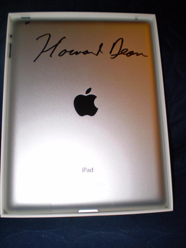 iPad Signed by Howard Dean! iPad Signed by Howard Dean!